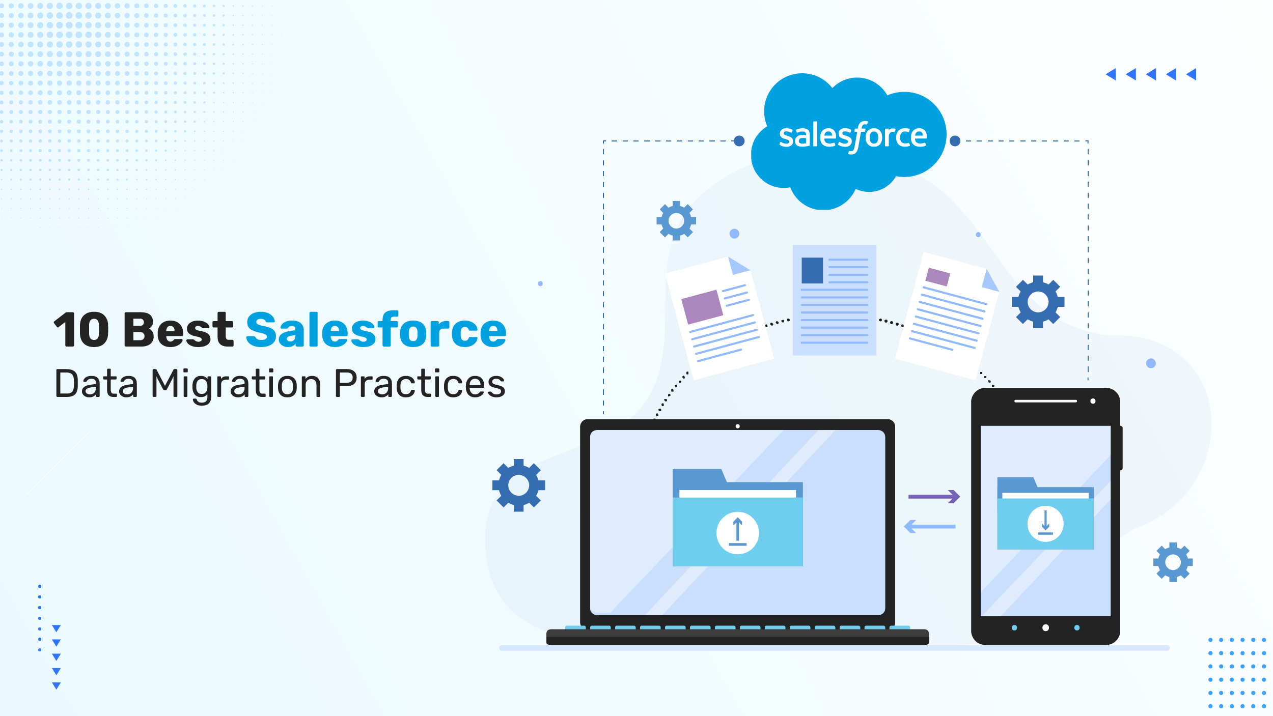 10 Best Salesforce Data Migration Practices